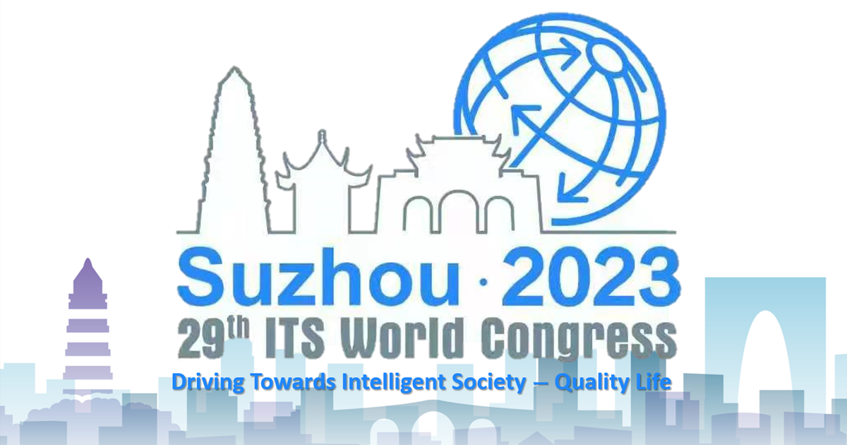 第29回 ITS世界会議 蘇州 2023 Driving Towards Intelligent Society ー Quality Life