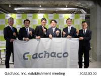 Gachaco, Inc. establishment meeting