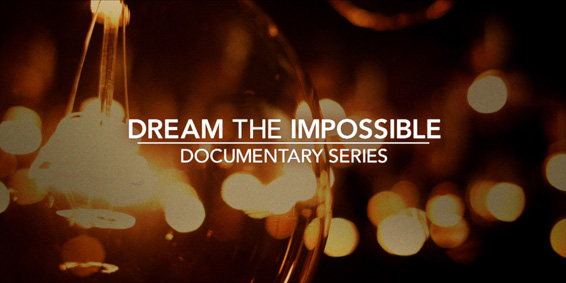 A title card from the opening sequence of the DREAM THE IMPOSSIBLE Documentary Series, presented by Honda.