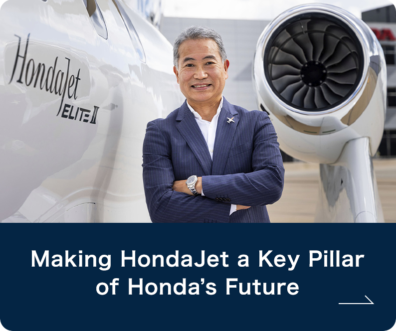 Making HondaJet a Key Pillar of Honda’s Future