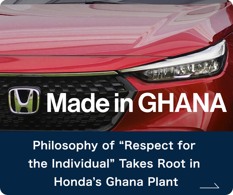 Philosophy of “Respect for the Individual” Takes Root in Honda’s Ghana Plant: The Challenges of a Local Manager Supporting West-African Business