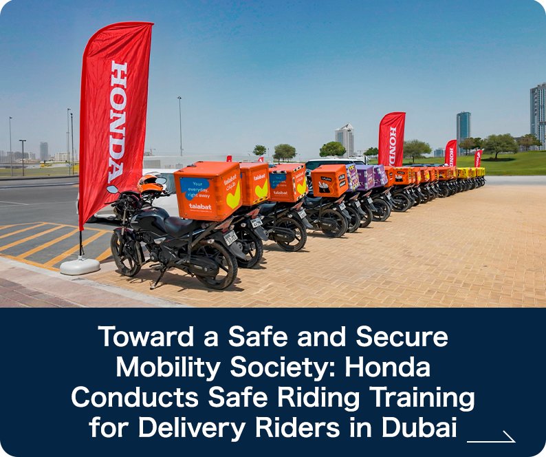 Toward a Safe and Secure Mobility Society: Honda Conducts Safe Riding Training for Delivery Riders in Dubai