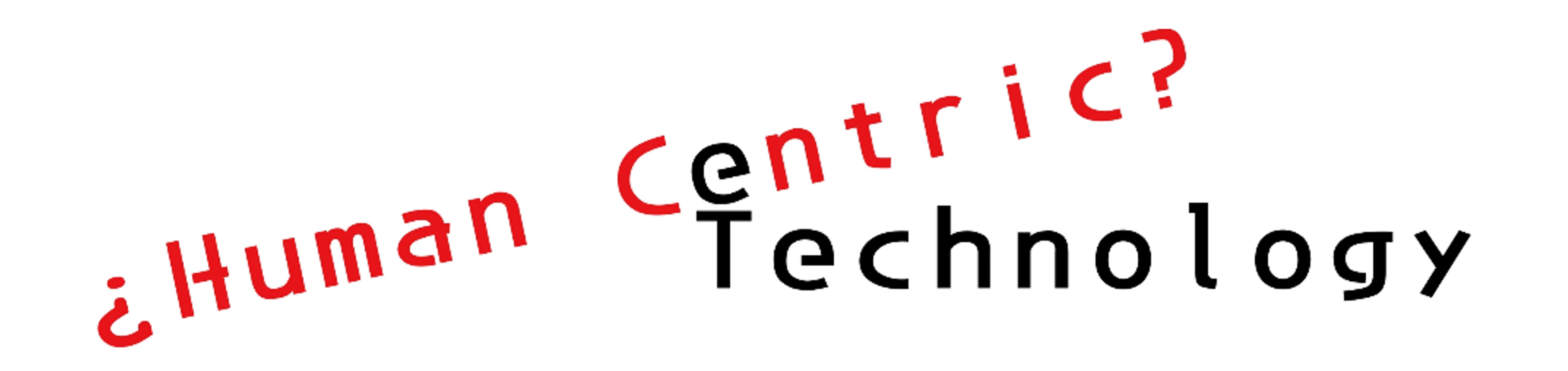 Human Centric Technology