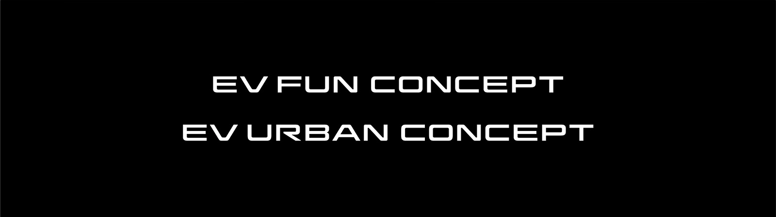 EV FUN CONCEPT / EV URBAN CONCEPT