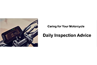 Daily Inspection Advice - Caring for Your Motorcycle -