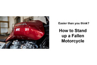 How to Stand up a Fallen Motorcycle