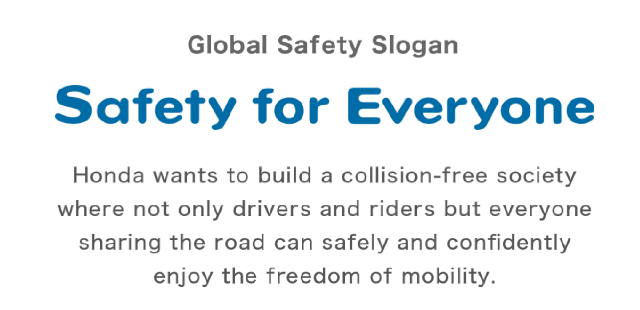 Honda’s Global Safety Slogan - Safety for Everyone