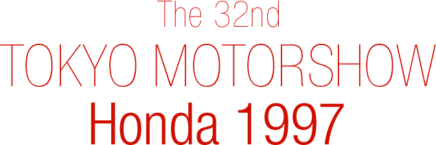 The 32nd TOKYO MOTORSHOW Honda 1997