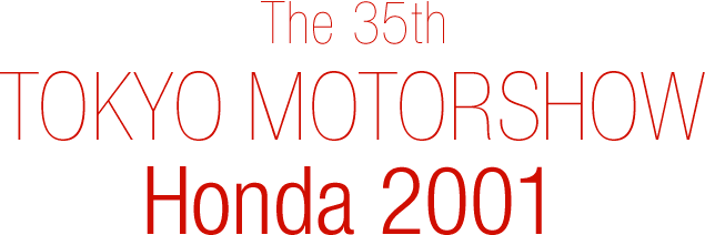 The 35th TOKYO MOTORSHOW Honda 2001