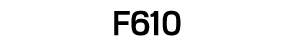 F610